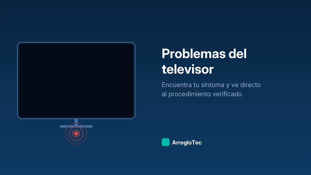 Problemas del televisor: guía de diagnóstico por síntoma